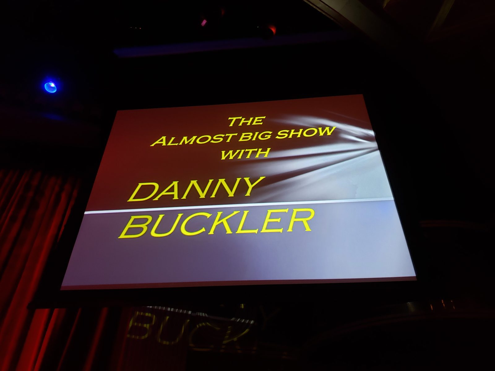 The Almost Big Show with Danny Buckler begins
