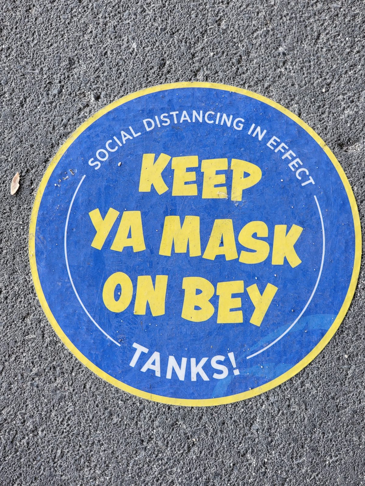 Keep ya mask on, bey