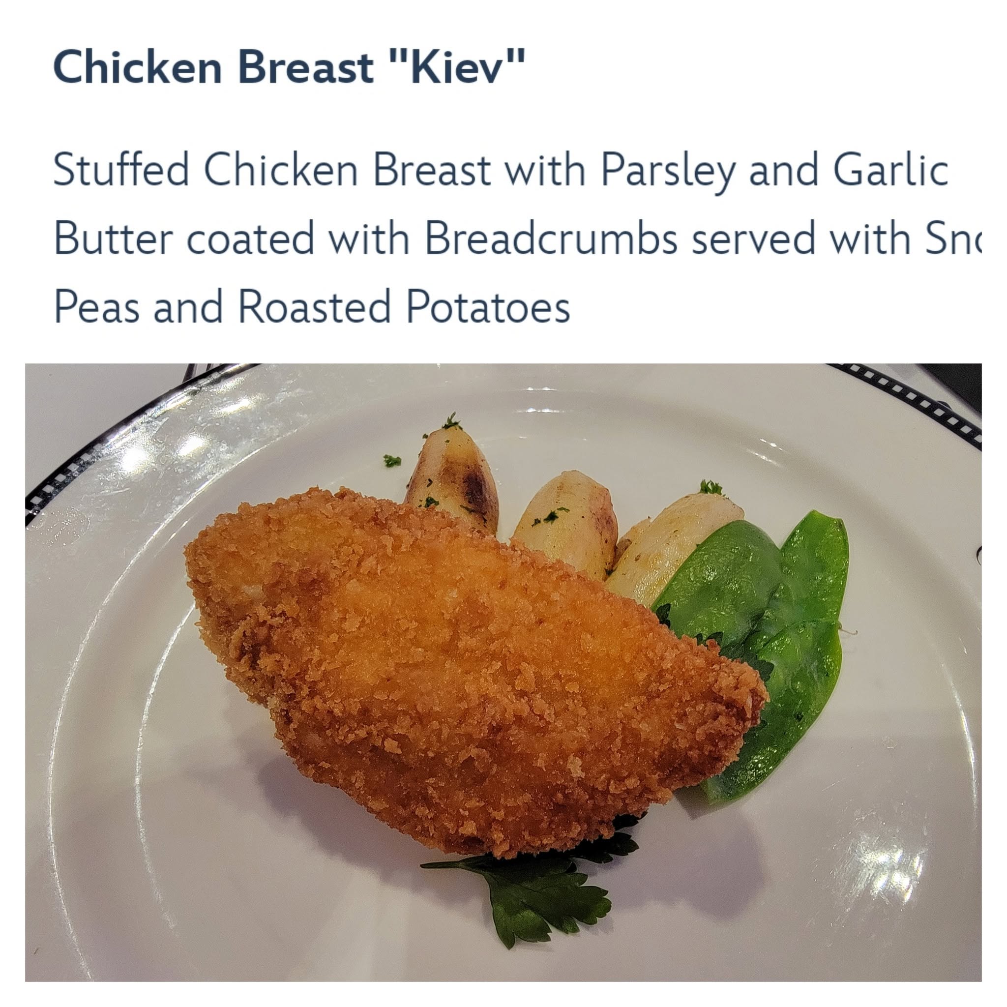 Chicken Kiev at dinner on the Wonder