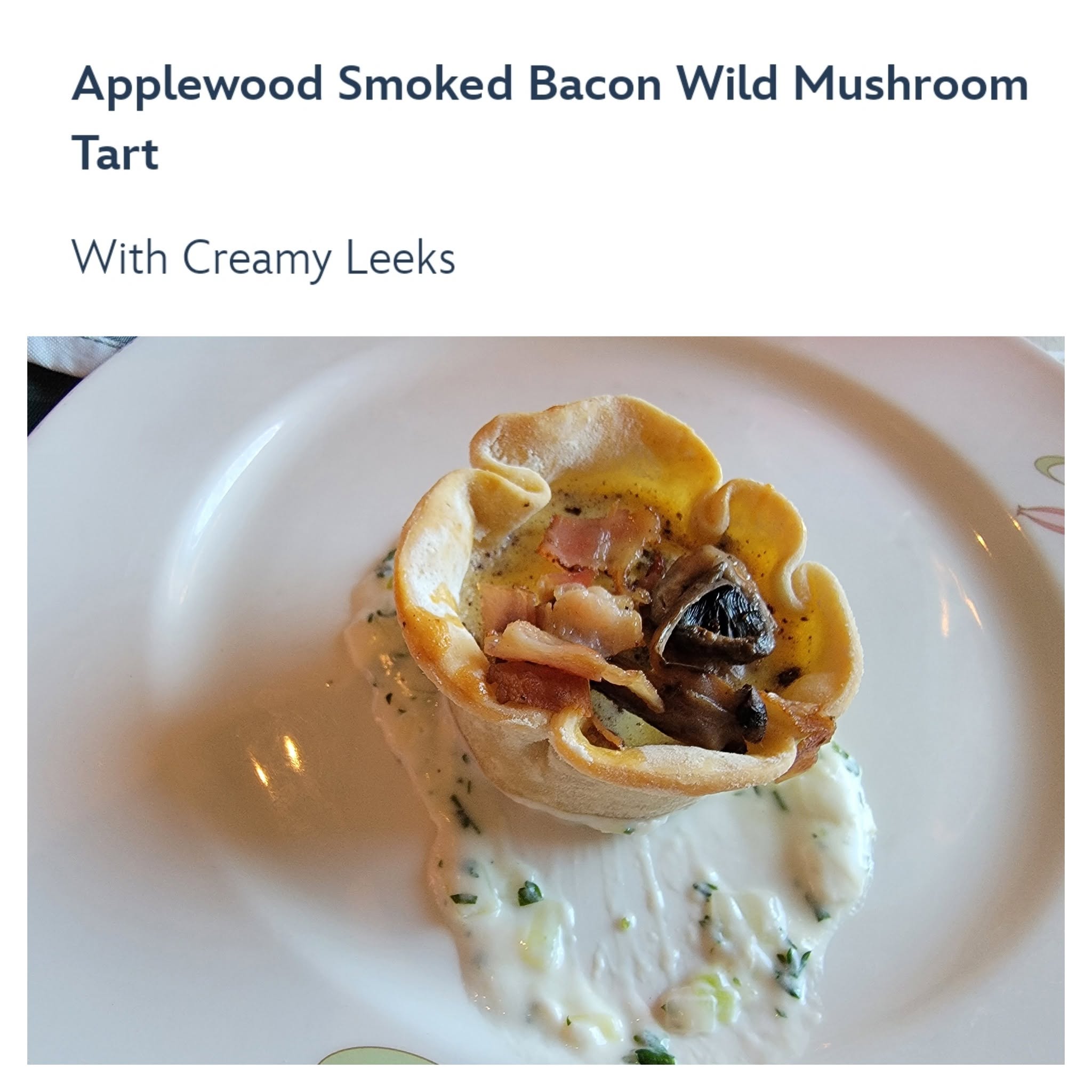 Applewood smoked bacon wild mushroom tart at Enchanted Garden